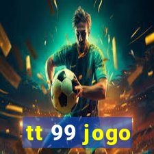 tt 99 jogo